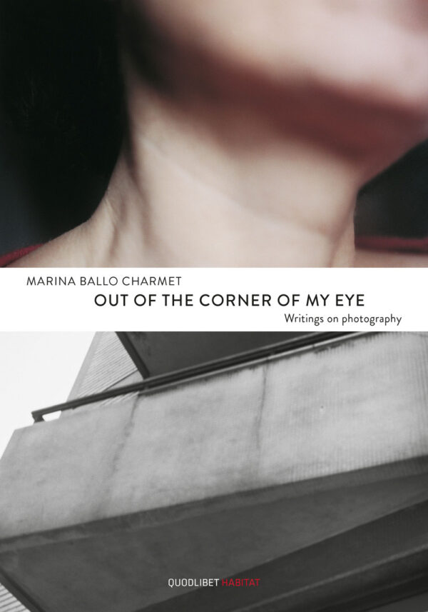 Libro Out of the corner of my eye. Writings on photography di Marina Ballo Charmet - ean 9788822902689 - Quodlibet
