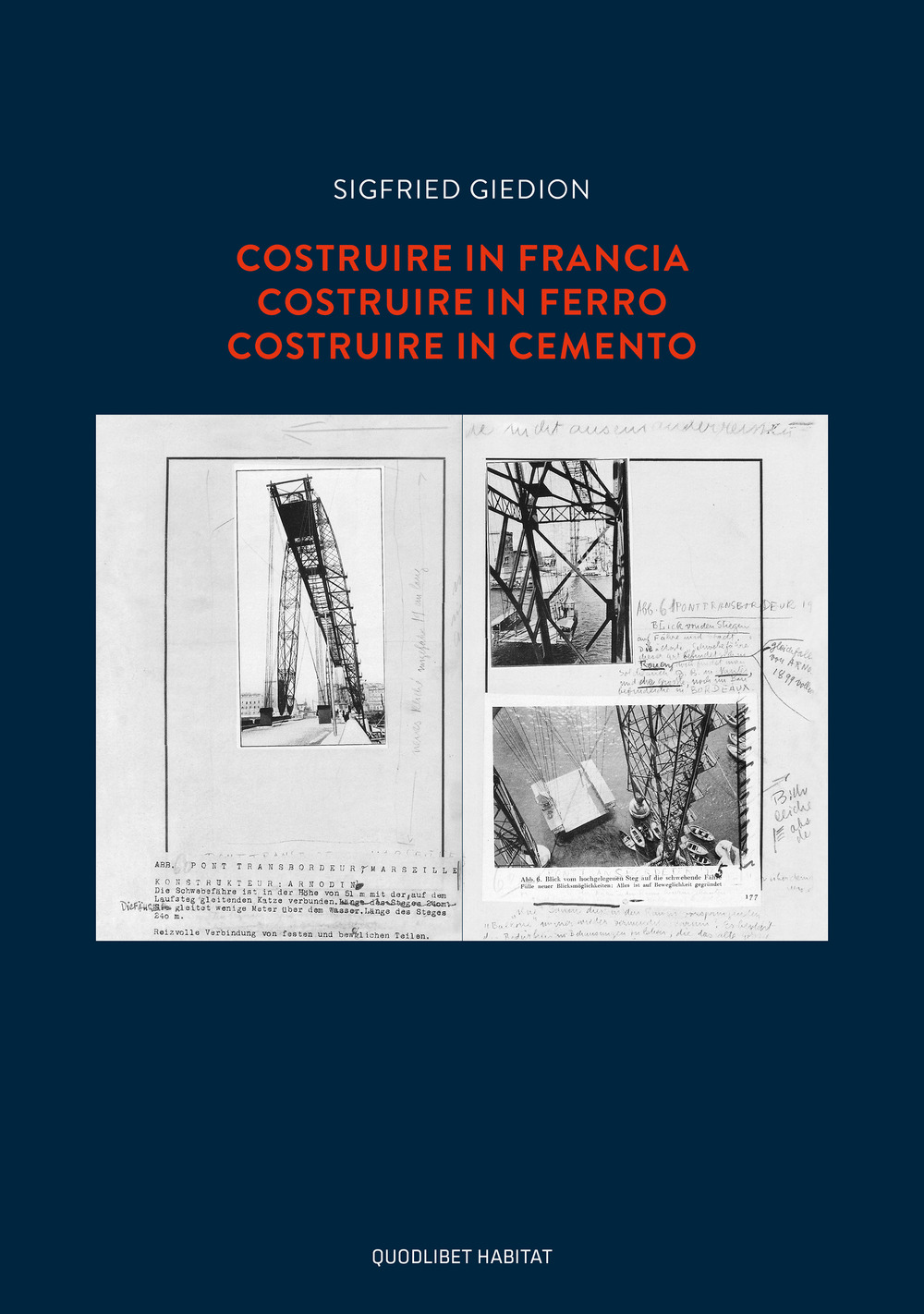 Libro Costruire in Francia. Costruire in ferro. Costruire in cemento di Sigfried Giedion - ean 9788822902832 - Quodlibet