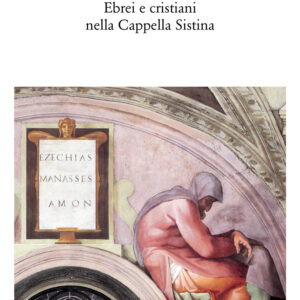 Libro Ebrei e cristiani nella Cappella Sistina di Giovanni Careri - ean 9788822903617 - Quodlibet
