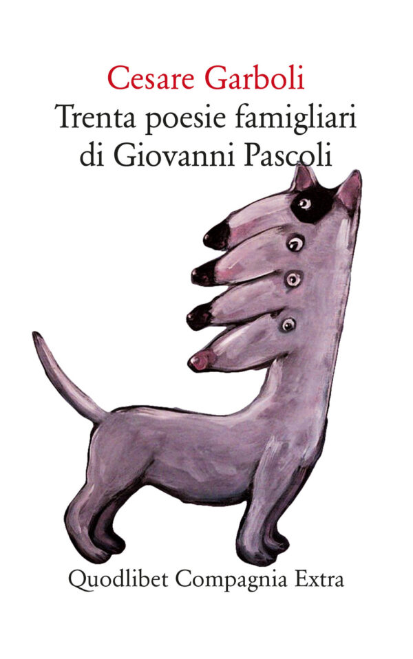 Libro Trenta poesie famigliari di Giovanni Pascoli di Cesare Garboli - ean 9788822903846 - Quodlibet