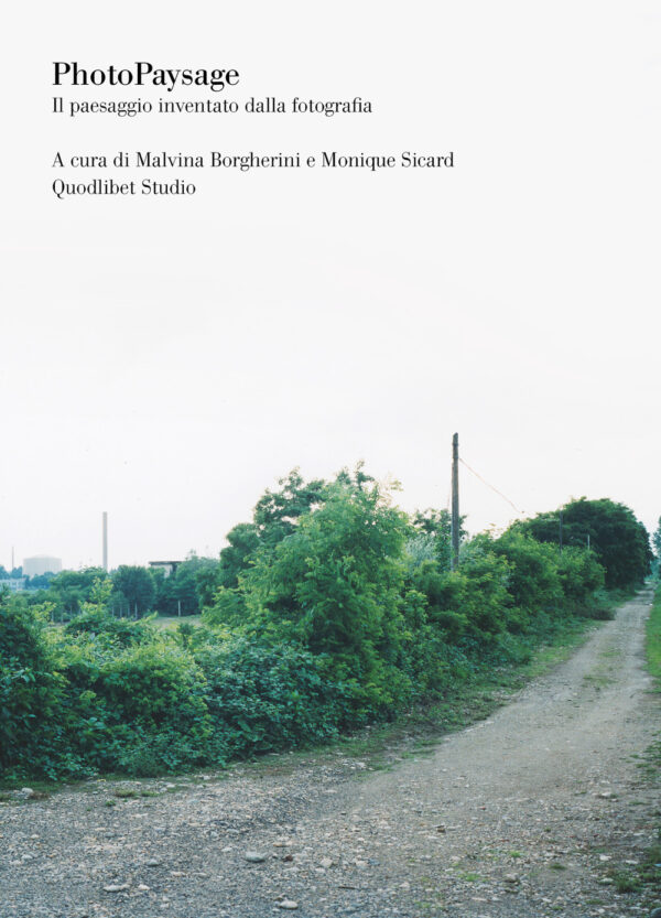 Libro Photopaysage. Il paesaggio inventato dalla fotografia di  - ean 9788822903990 - Quodlibet