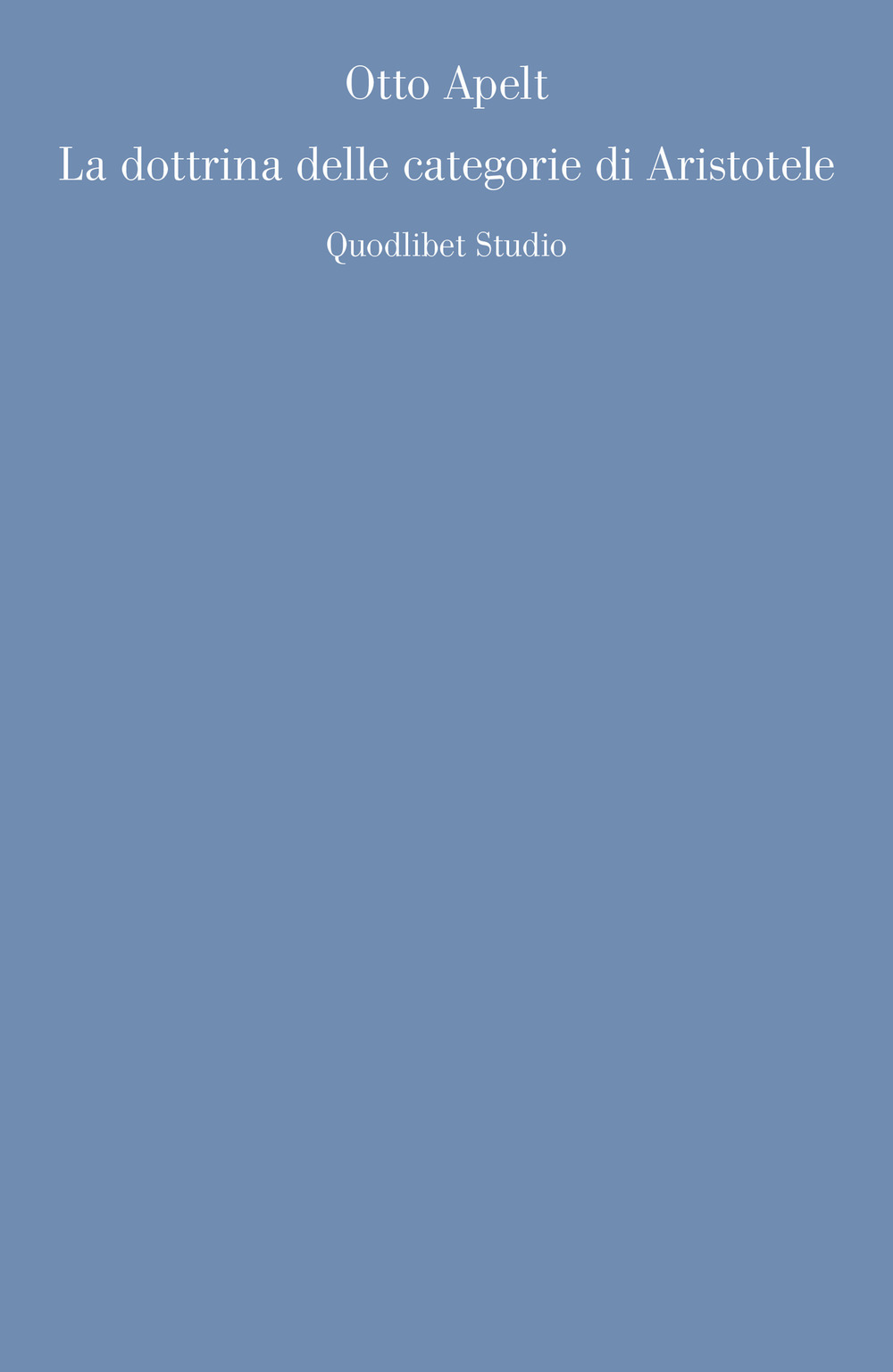 Libro dottrina delle categorie di Aristotele di Otto Apelt - ean 9788822904300 - Quodlibet
