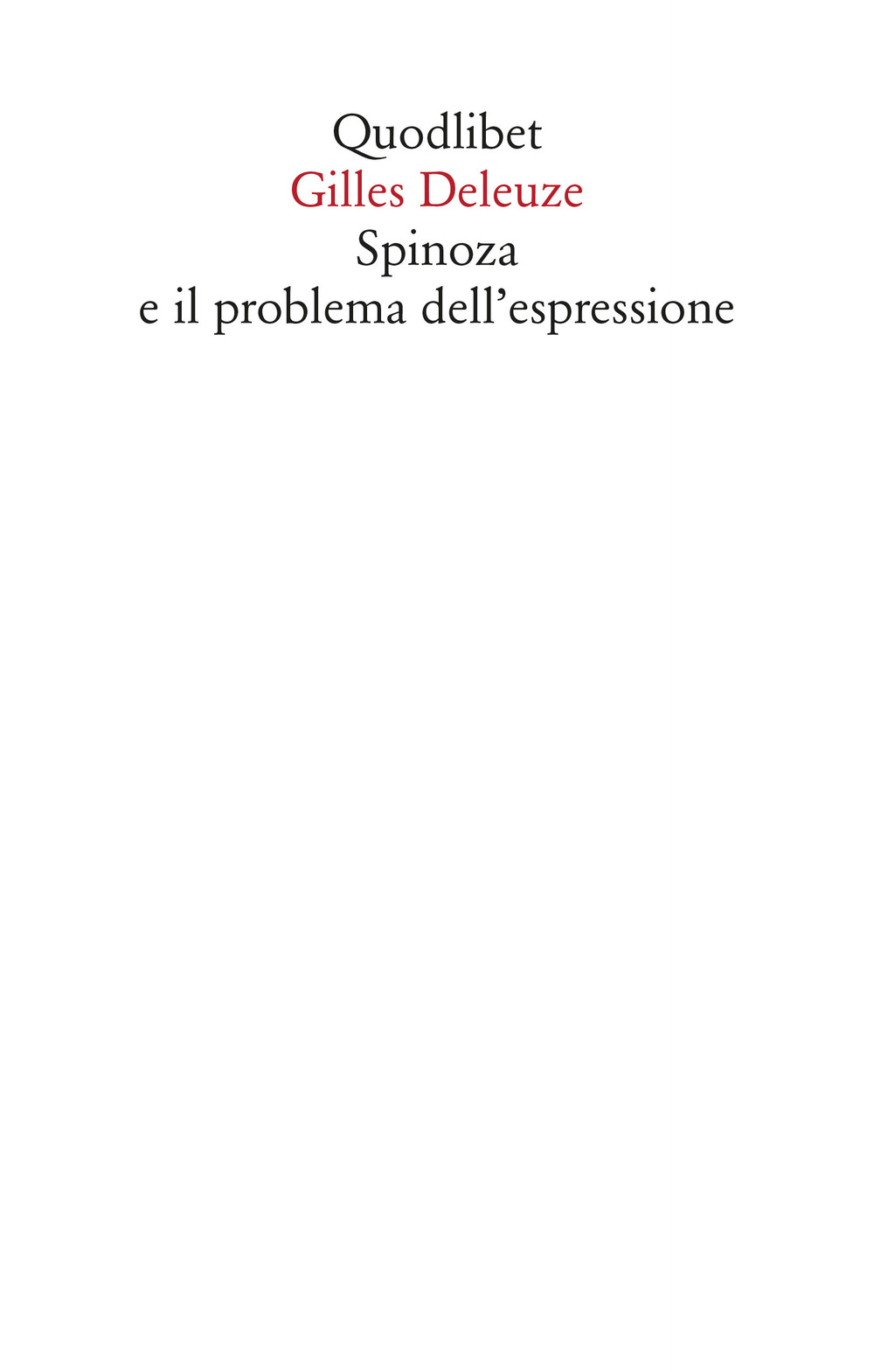 Libro Spinoza e il problema dell'espressione di Gilles Deleuze - ean 9788822904362 - Quodlibet