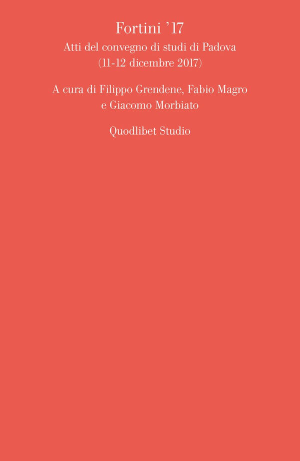 Libro Fortini '17. Atti del convegno di studi di Padova (11-12 dicembre 2017) di  - ean 9788822904478 - Quodlibet