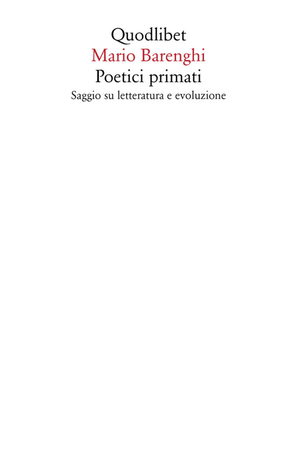 Libro Poetici primati. Saggio su letteratura e evoluzione di Mario Barenghi - ean 9788822904539 - Quodlibet