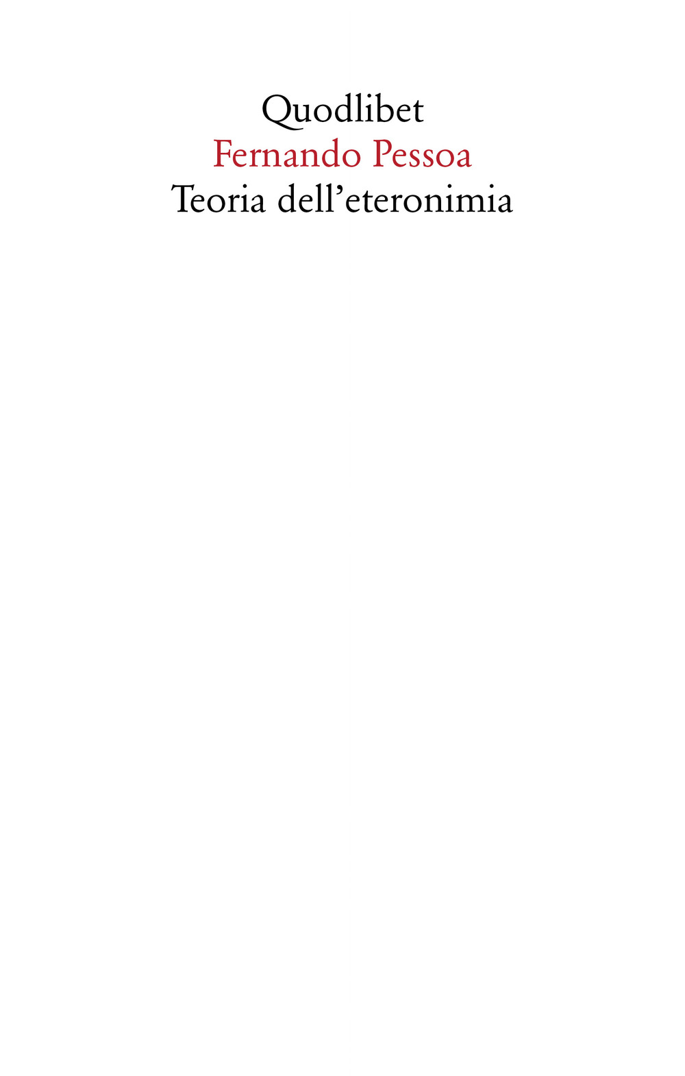 Libro Teoria dell'eteronimia di Fernando Pessoa - ean 9788822904829 - Quodlibet