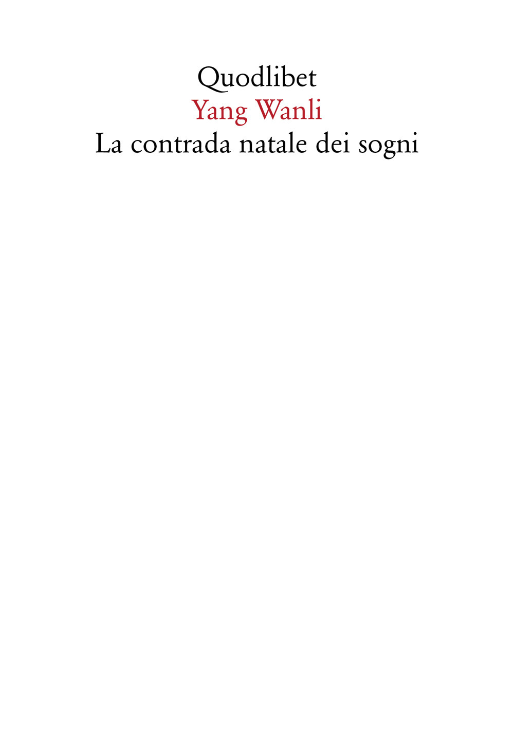 Libro contrada Natale dei sogni. Un'antologia. Testo cinese a fronte di Wanli Yang - ean 9788822904997 - Quodlibet