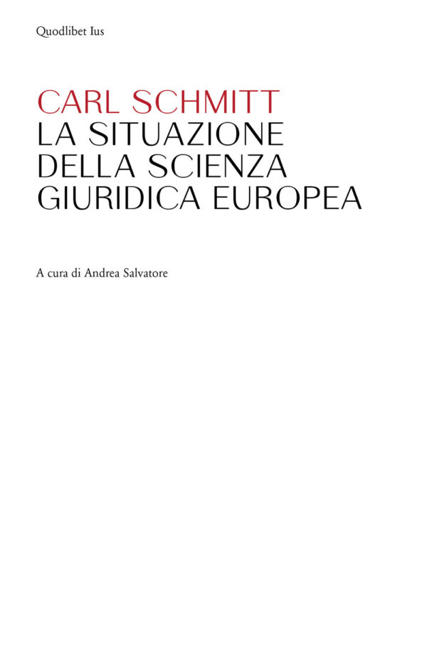 Libro situazione della scienza giuridica europea di Carl Schmitt - ean 9788822905000 - Quodlibet