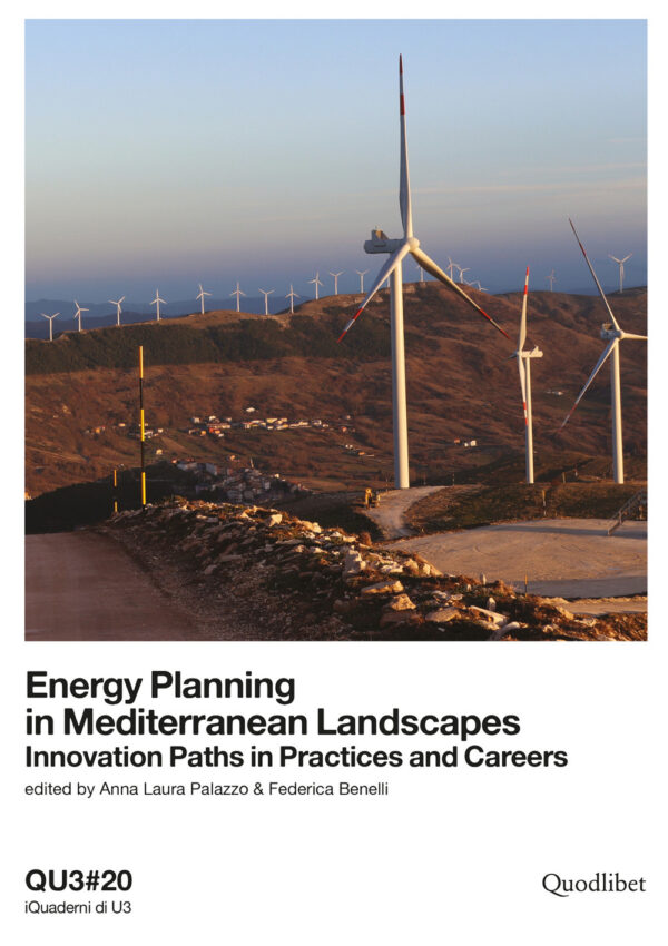 Libro Energy planning in mediterranean landscapes. Innovation paths in practices and careers di  - ean 9788822905413 - Quodlibet