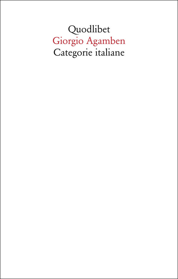 Libro Categorie italiane. Studi di poetica e di letteratura di Giorgio Agamben - ean 9788822905437 - Quodlibet