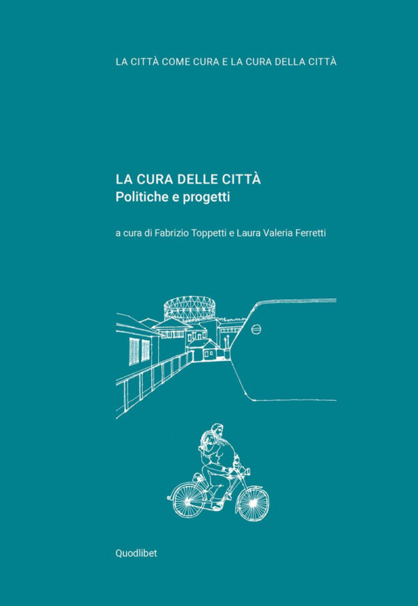 Libro cura delle città. Politiche e progetti di  - ean 9788822905529 - Quodlibet