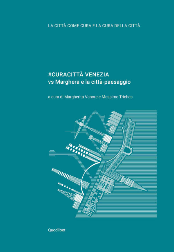 Libro #Curacittà Venezia vs Marghera e la città-paesaggio di  - ean 9788822905550 - Quodlibet