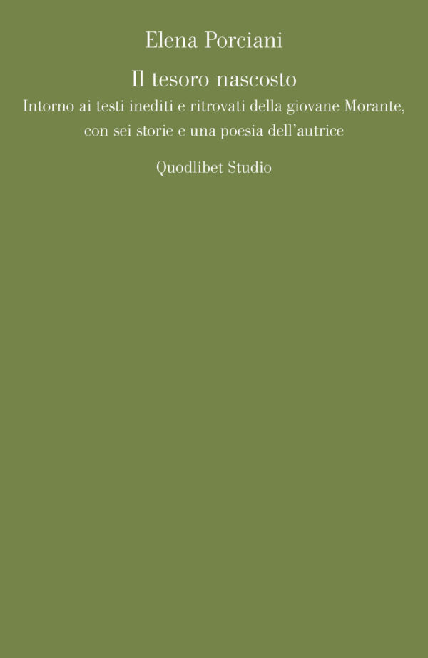Libro tesoro nascosto. Intorno ai testi inediti e ritrovati della giovane Elsa Morante