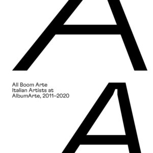 Libro All Boom Arte. Artisti/e italiani/e ad AlbumArte