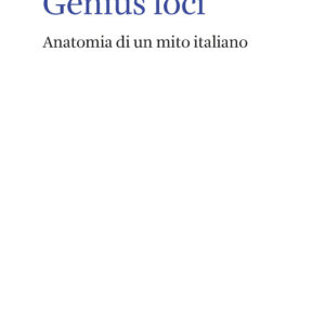 Libro Genius loci. Anatomia di un mito italiano di Stefano Chiodi - ean 9788822906236 - Quodlibet