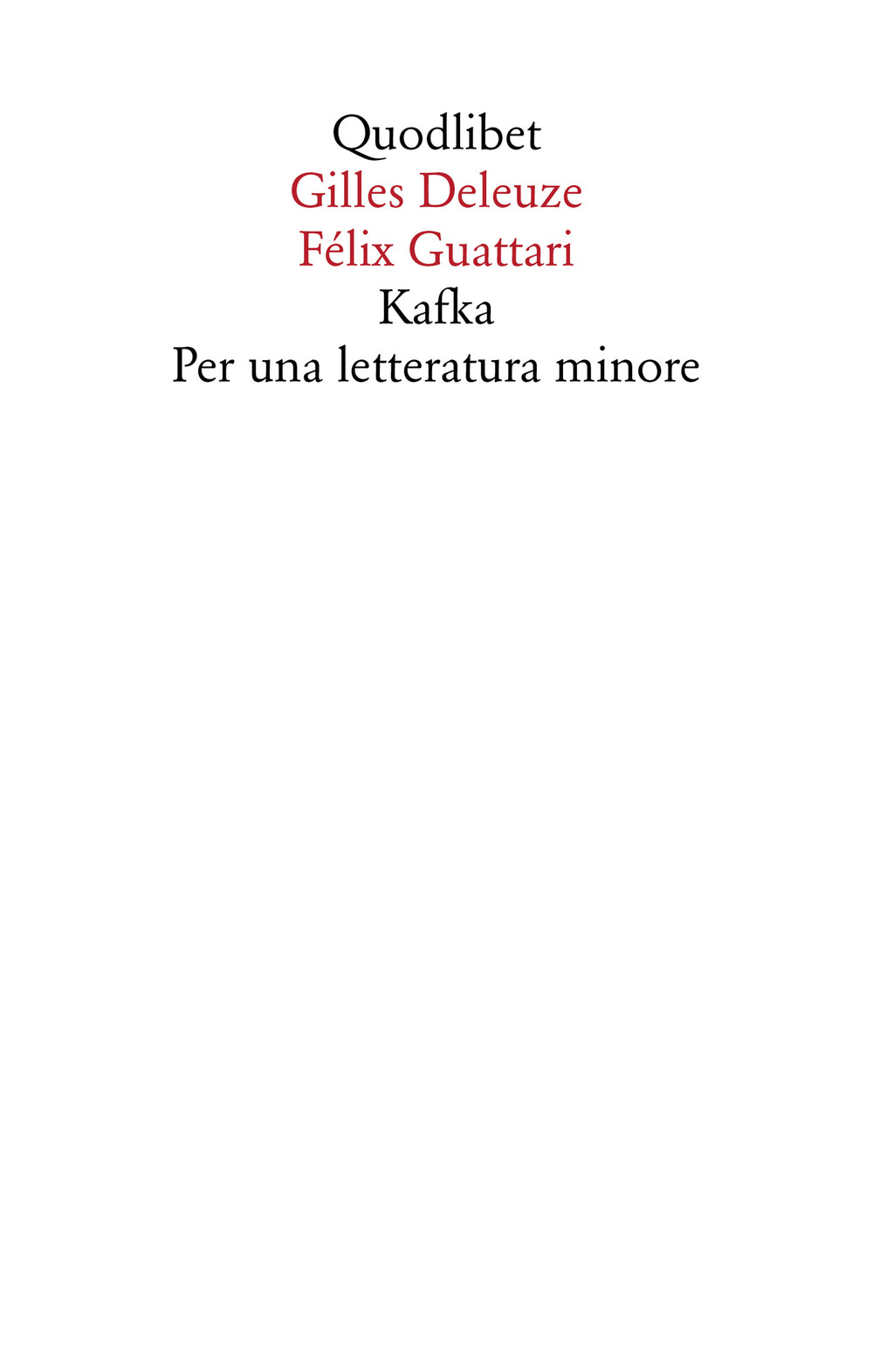 Libro Kafka. Per una letteratura minore di Gilles Deleuze; Félix Guattari - ean 9788822906281 - Quodlibet