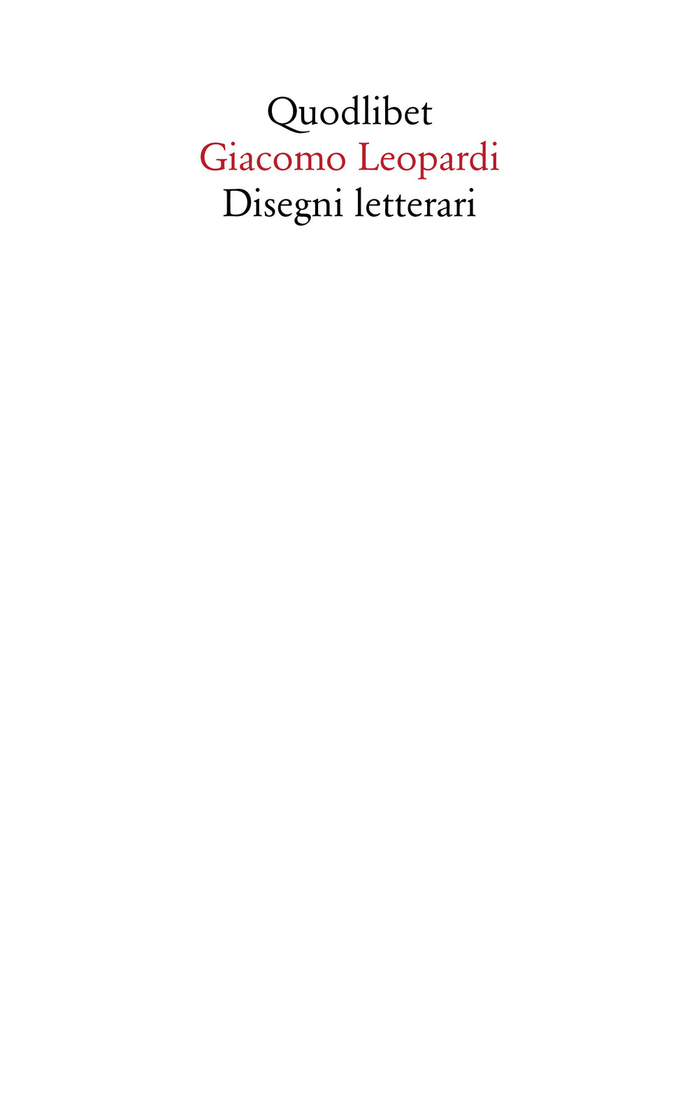 Libro Disegni letterari di Giacomo Leopardi - ean 9788822906625 - Quodlibet