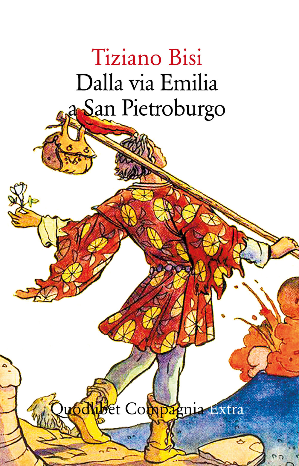 Libro Dalla Via Emilia a San Pietroburgo di Tiziano Bisi - ean 9788822906694 - Quodlibet