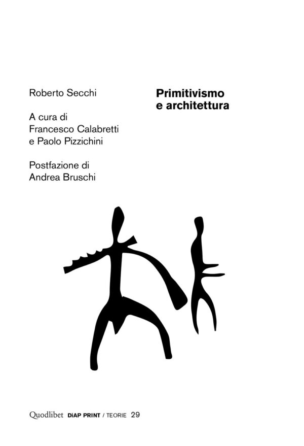 Libro Primitivismo e architettura di Roberto Secchi - ean 9788822906762 - Quodlibet