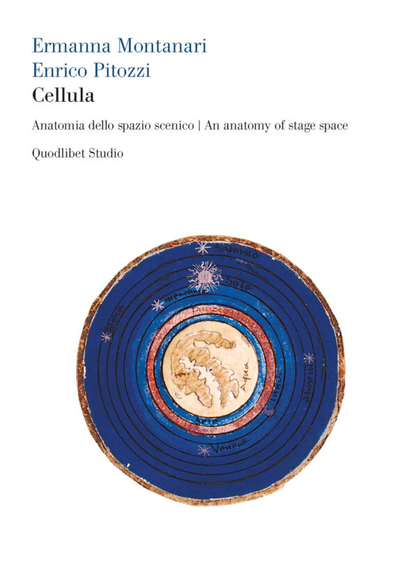 Libro Cellula. Anatomia dello spazio scenico-An anatomy of stage space di Ermanna Montanari; Enrico Pitozzi - ean 9788822906830 - Quodlibet