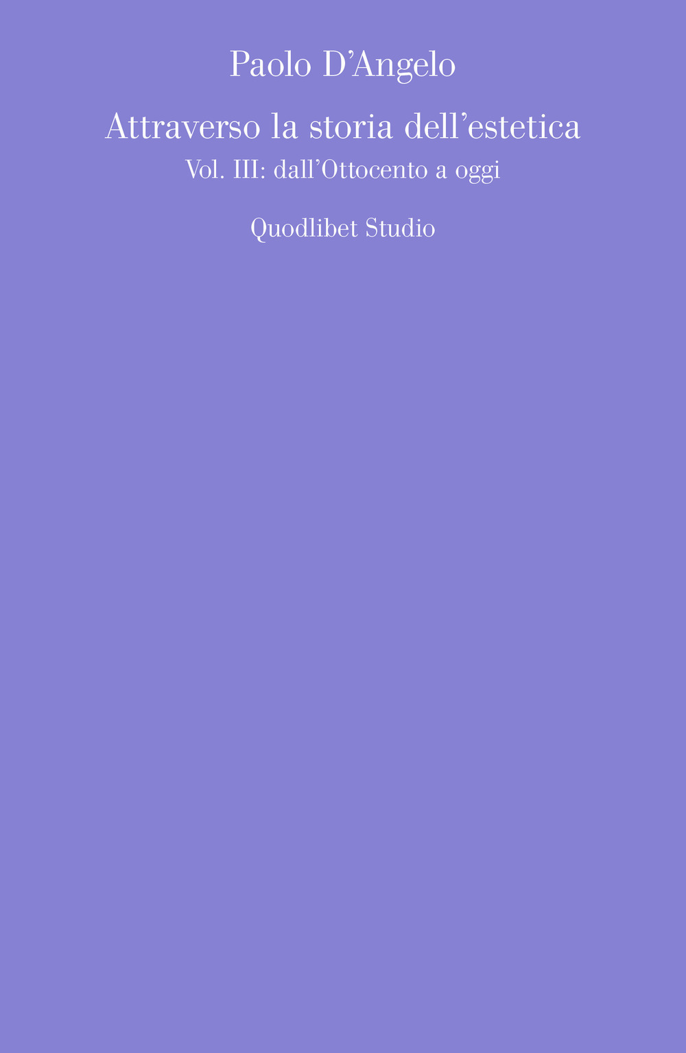 Libro Attraverso la storia dell'estetica di Paolo D'Angelo - ean 9788822907103 - Quodlibet