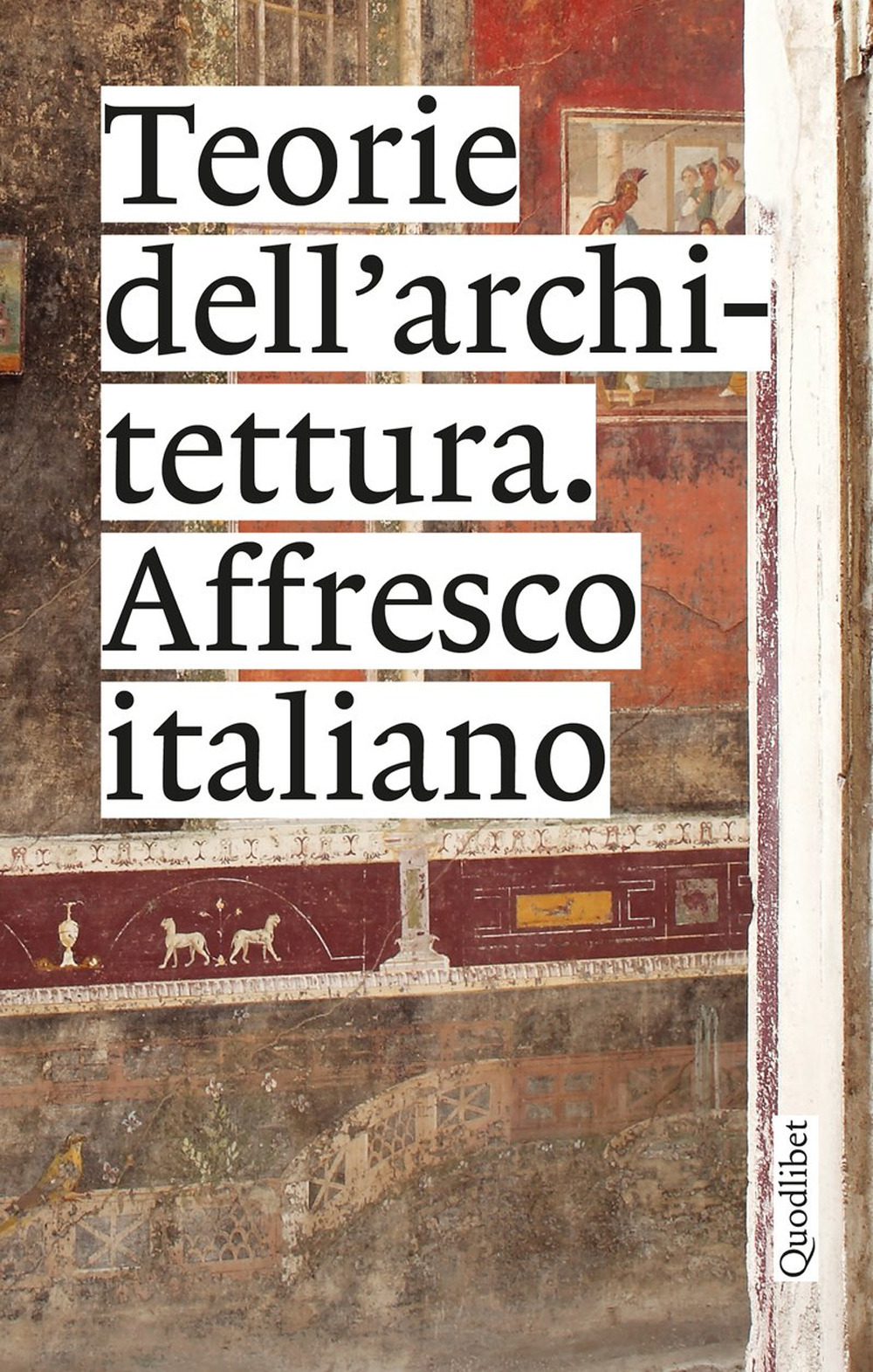 Libro Teorie dell'architettura. Affresco italiano di - ean 9788822907530 - Quodlibet
