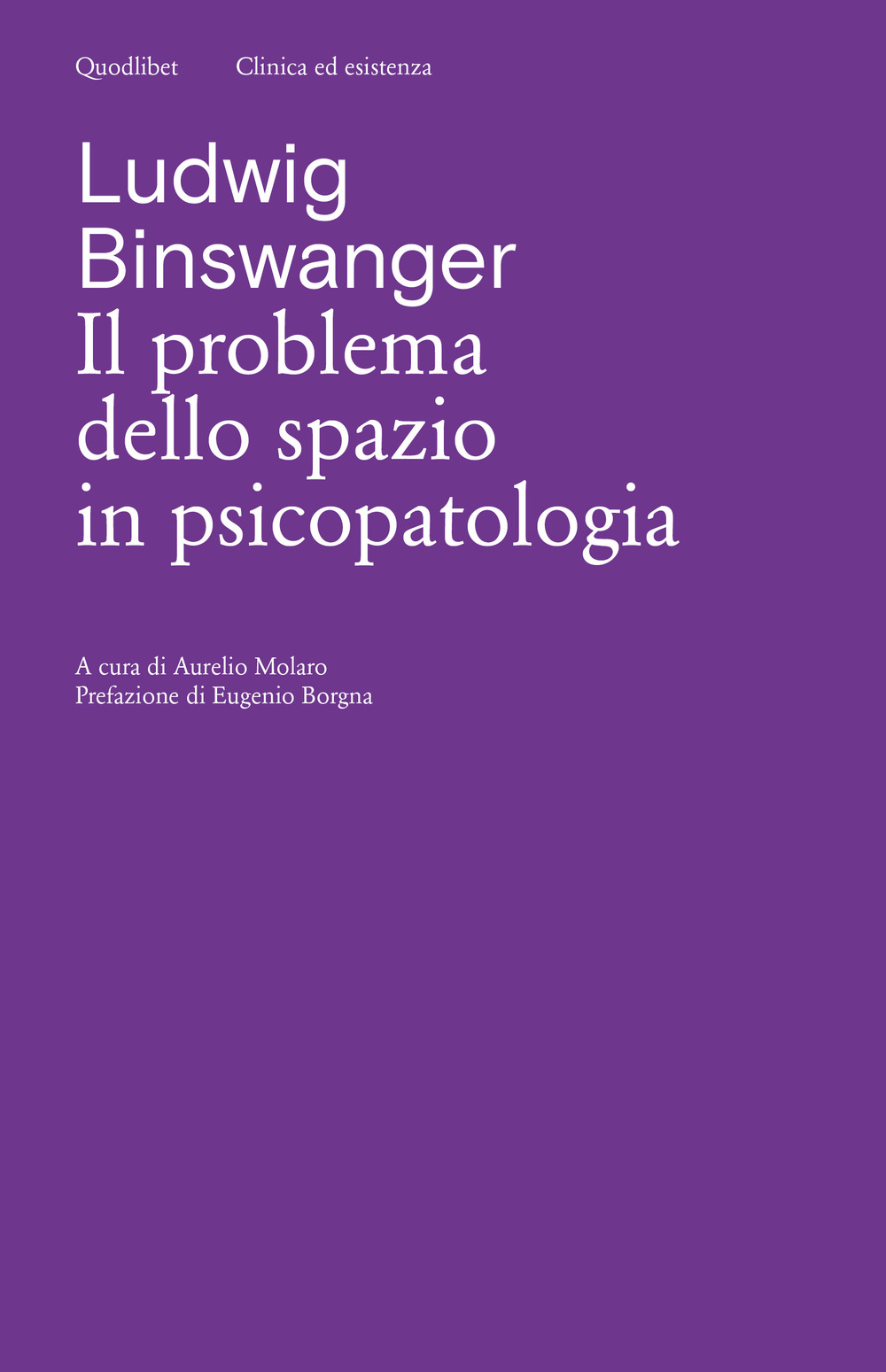 Libro problema dello spazio in psicopatologia di Ludwig Binswanger - ean 9788822907615 - Quodlibet