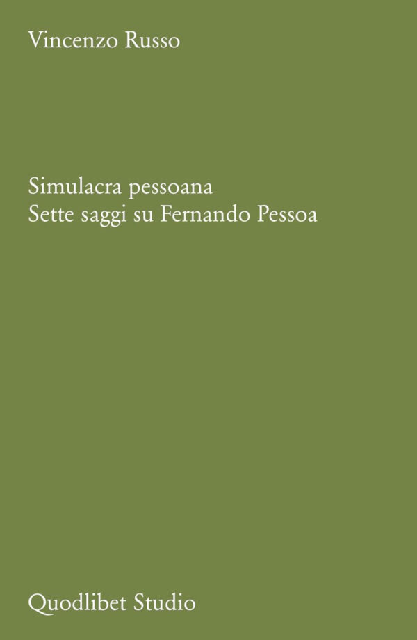 Libro Simulacra pessoana. Sette saggi su Fernando Pessoa di Vincenzo Russo - ean 9788822907677 - Quodlibet