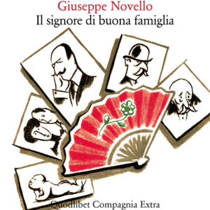 Libro signore di buona famiglia di Giuseppe Novello - ean 9788822907813 - Quodlibet