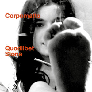 Libro Corpomatto di Cristina Venneri - ean 9788822907837 - Quodlibet
