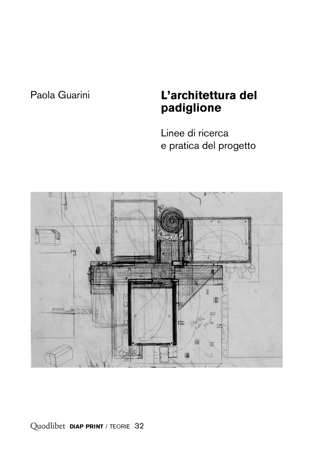Libro architettura del padiglione. Linee di ricerca e pratica del progetto di Paola Guarini - ean 9788822908032 - Quodlibet
