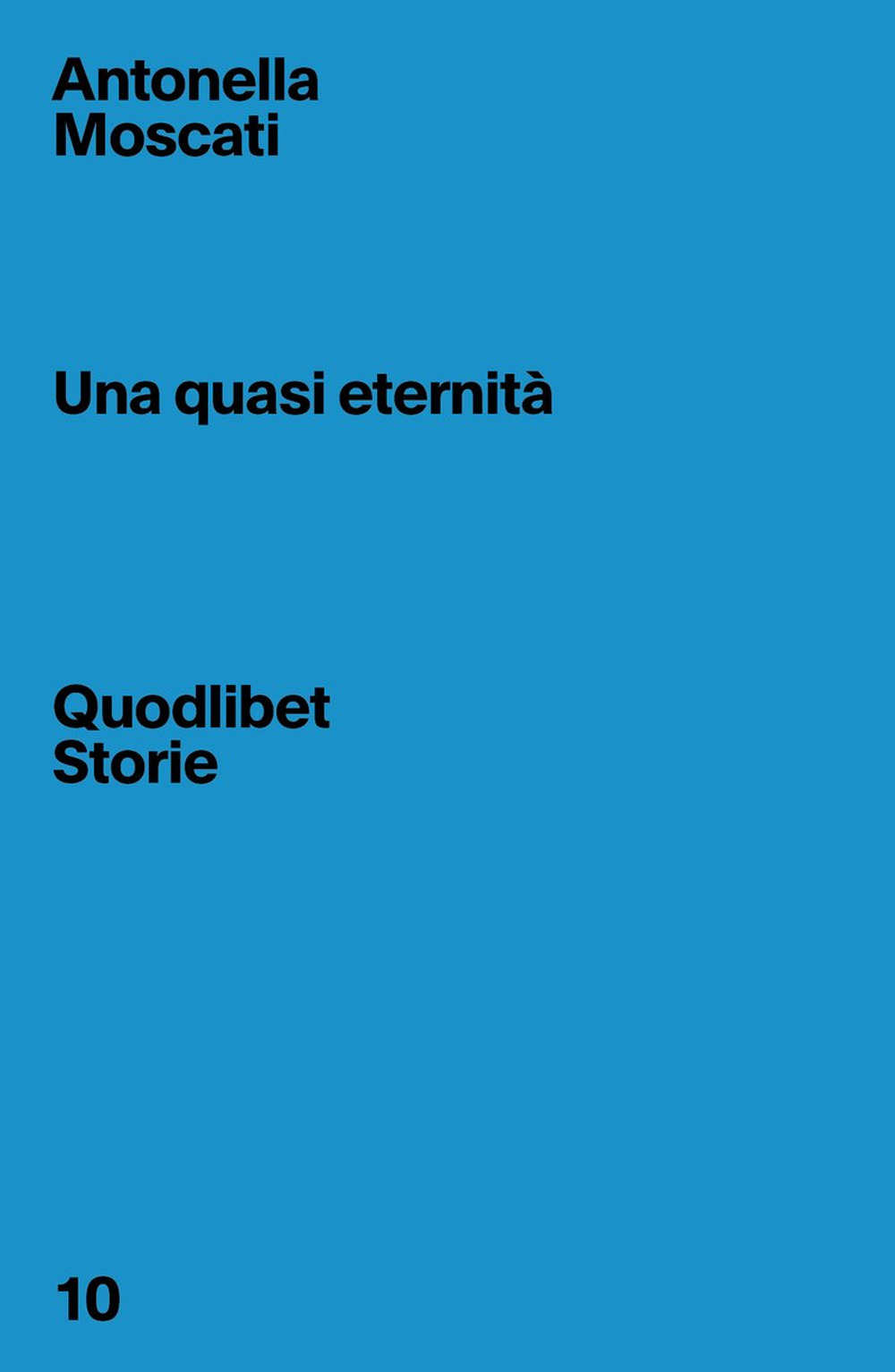 Libro quasi eternità di Antonella Moscati - ean 9788822908360 - Quodlibet