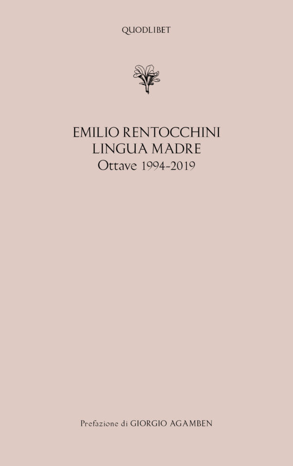 Libro Lingua madre. Ottave 1994-2019 di Emilio Rentocchini - ean 9788822908414 - Quodlibet