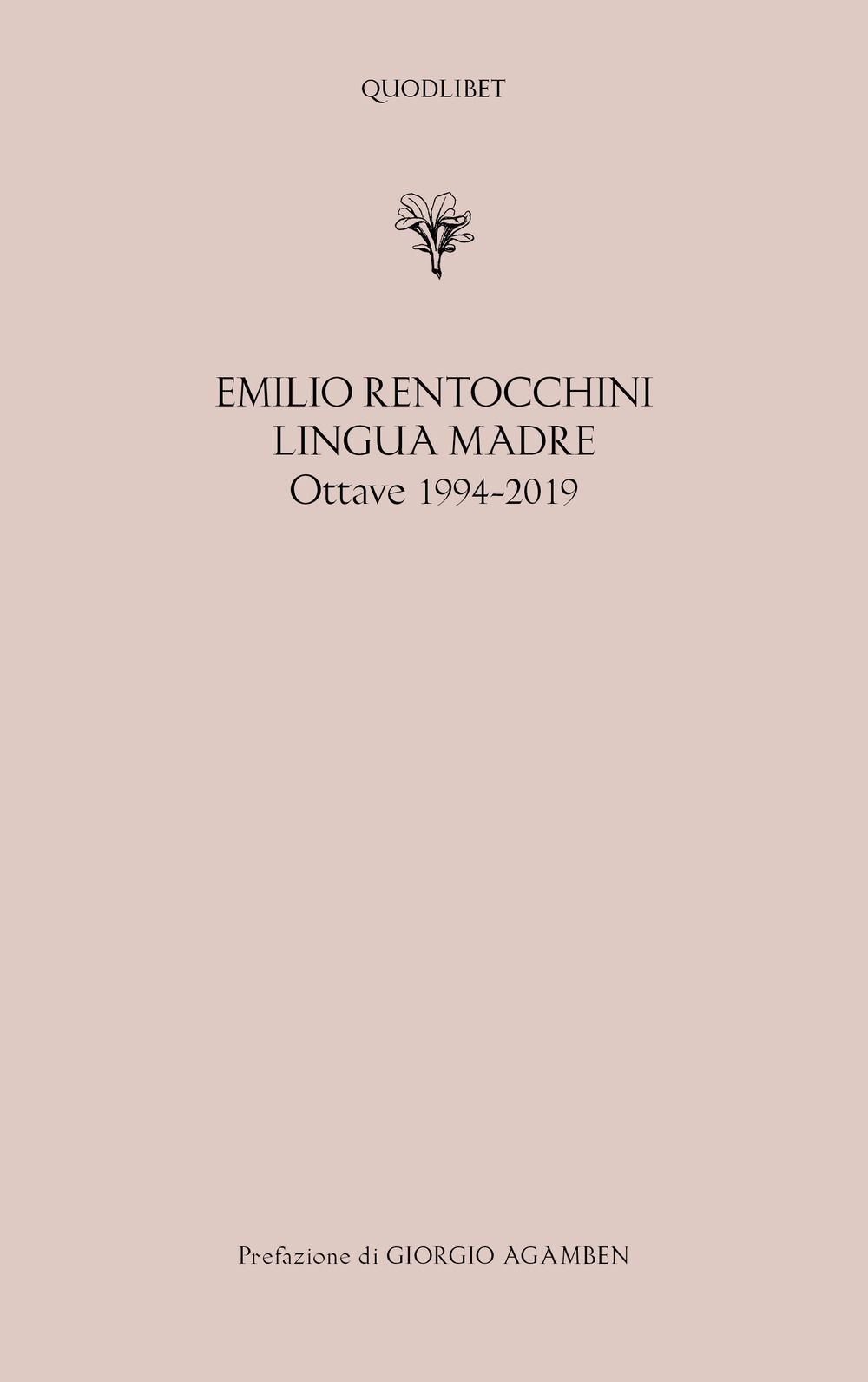 Libro Lingua madre. Ottave 1994-2019 di Emilio Rentocchini - ean 9788822908414 - Quodlibet
