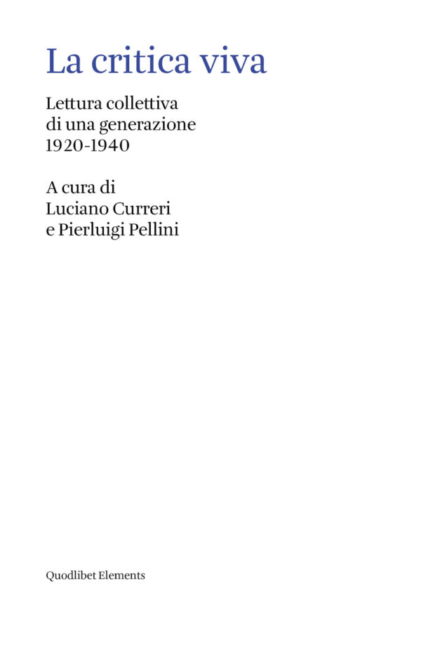 Libro critica viva. Lettura collettiva di una generazione (1920-1940) di  - ean 9788822908544 - Quodlibet