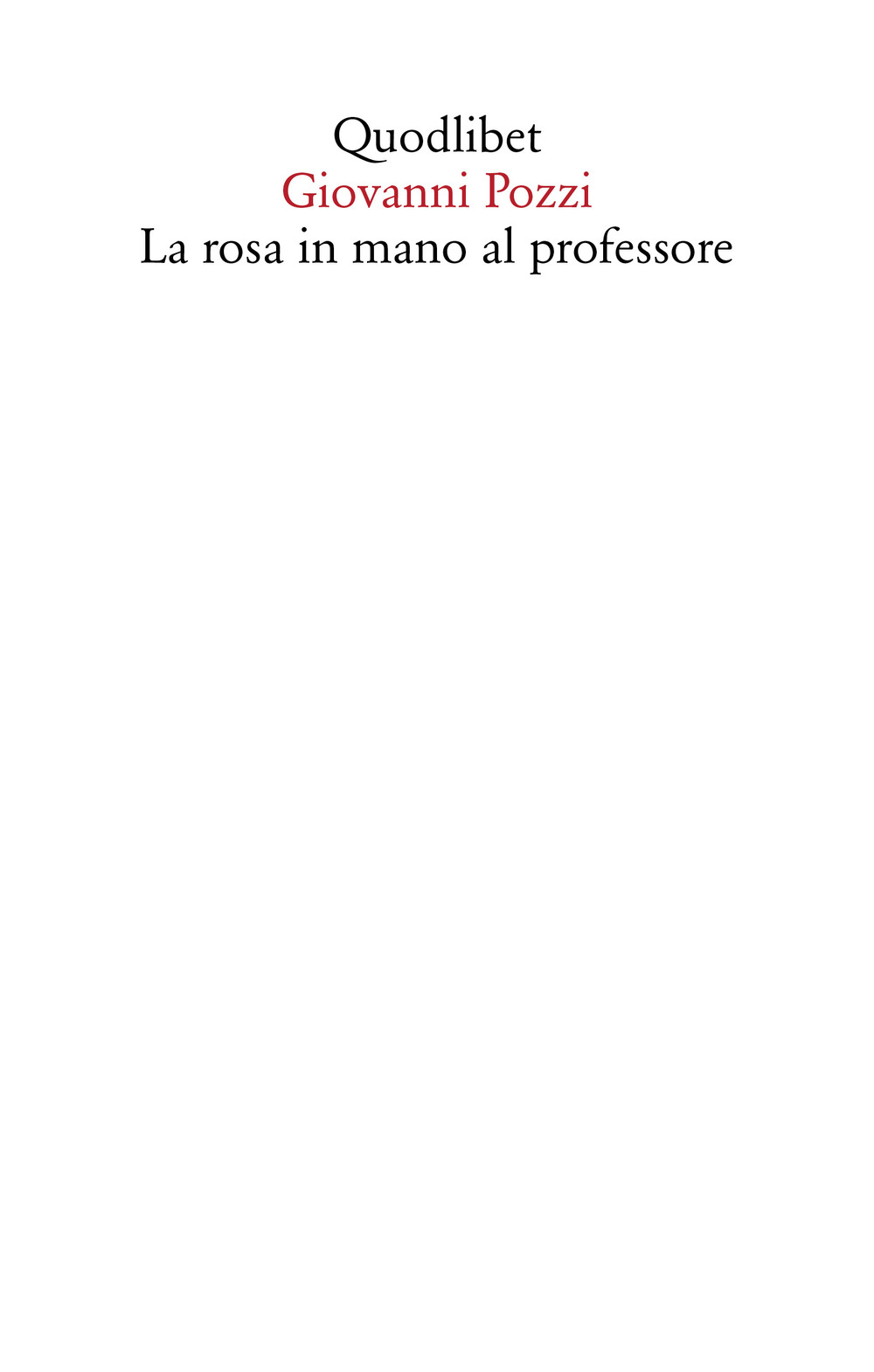Libro rosa in mano al professore di Giovanni Pozzi - ean 9788822908926 - Quodlibet