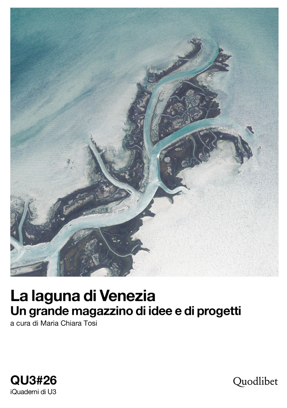 Libro laguna di Venezia. Un grande magazzino di idee e di progetti. Ediz. italiana e inglese di - ean 9788822920010 - Quodlibet