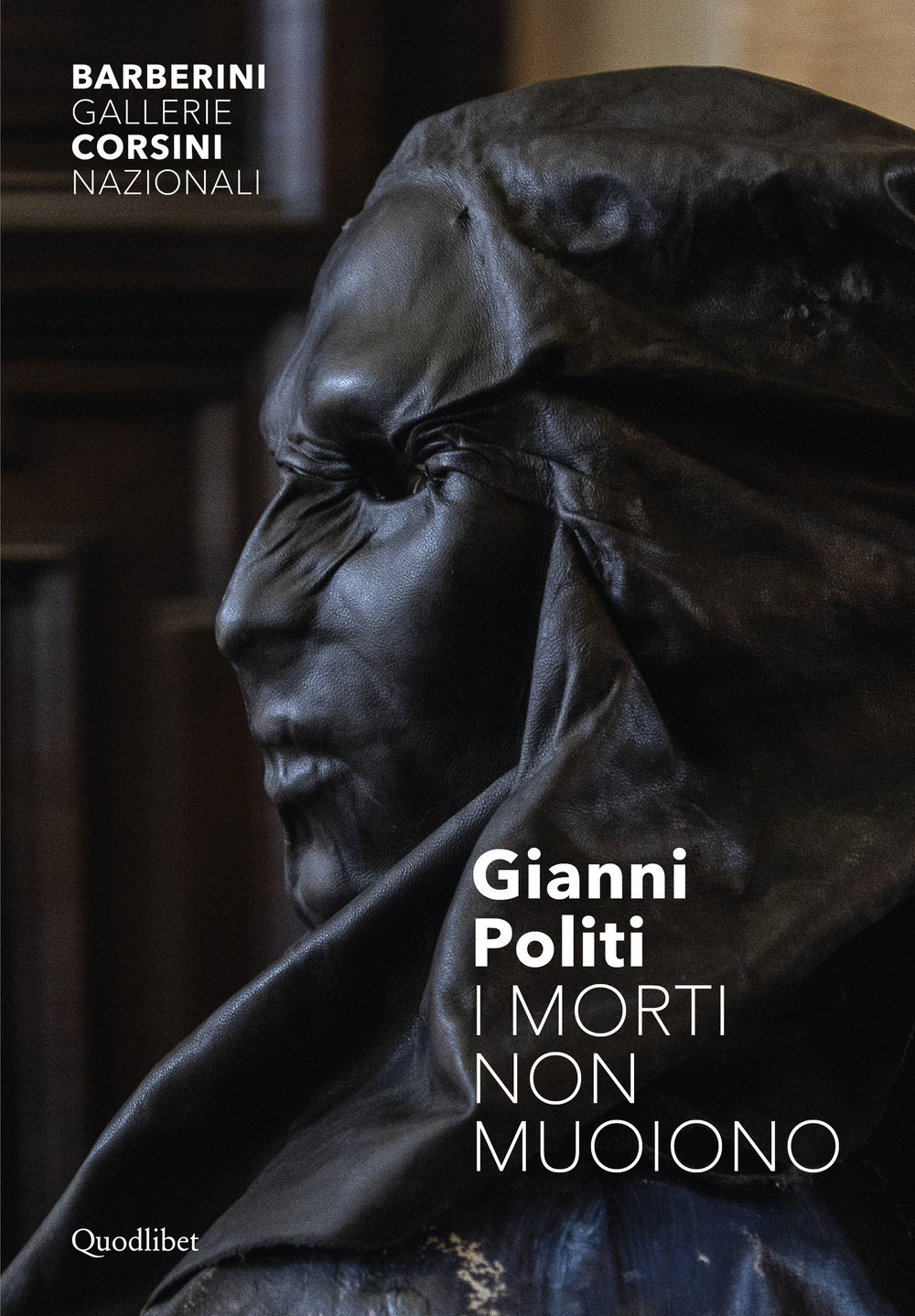 Libro morti non muoiono. Performance in tre atti per Palazzo Barberini di Gianni Politi - ean 9788822920294 - Quodlibet