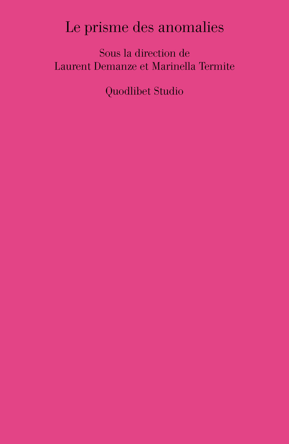 Libro prisme des anomalies di - ean 9788822920300 - Quodlibet