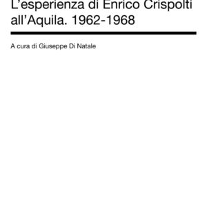 Libro Alternative attuali. L'esperienza di Enrico Crispolti all'Aquila. 1962-1968 di  - ean 9788822920607 - Quodlibet