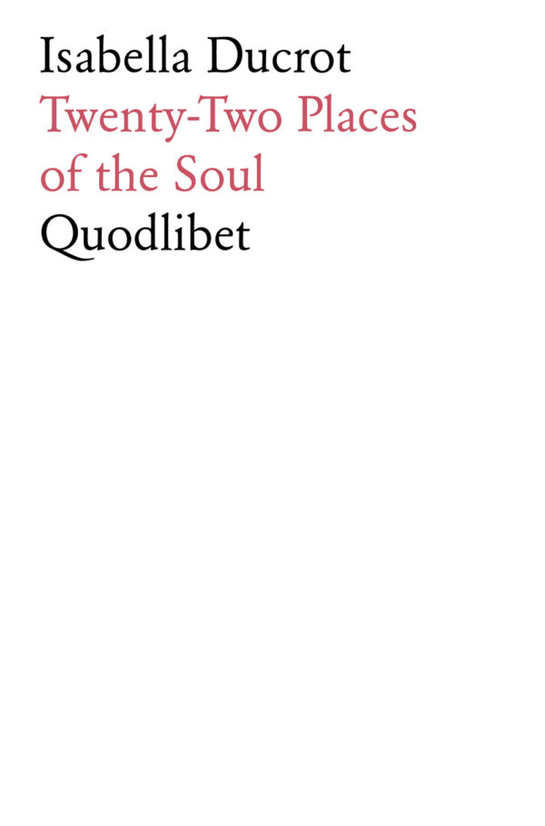 Libro Twenty-two places of the soul di Isabella Ducrot - ean 9788822920652 - Quodlibet