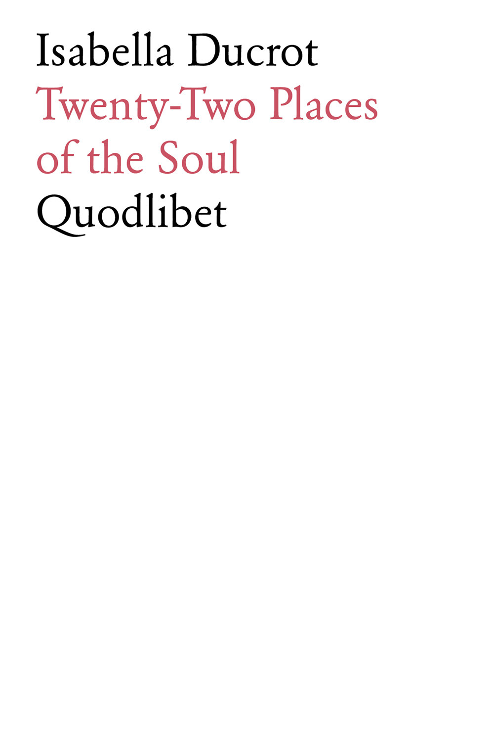 Libro Twenty-two places of the soul di Isabella Ducrot - ean 9788822920652 - Quodlibet