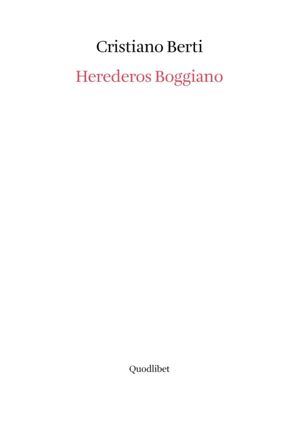 Libro Herederos Boggiano di Cristiano Berti - ean 9788822920669 - Quodlibet