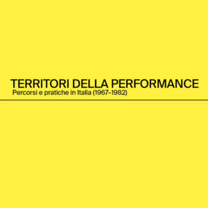 Libro Territori della performance. Percorsi e pratiche in Italia (1967-1982). Ediz. italiana e inglese di  - ean 9788822920676 - Quodlibet