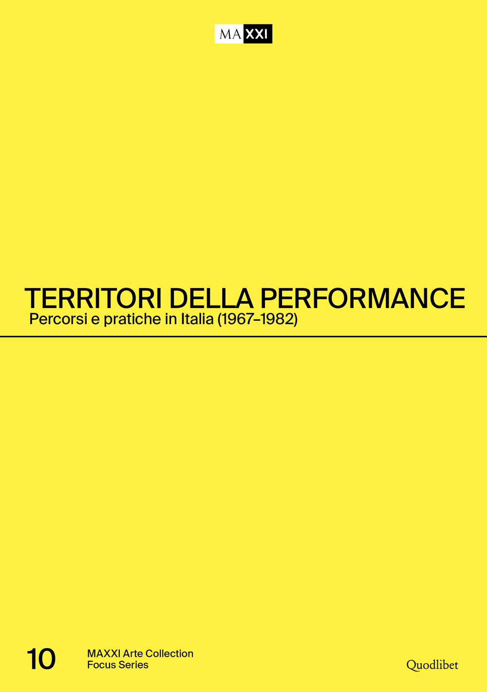 Libro Territori della performance. Percorsi e pratiche in Italia (1967-1982). Ediz. italiana e inglese di - ean 9788822920676 - Quodlibet