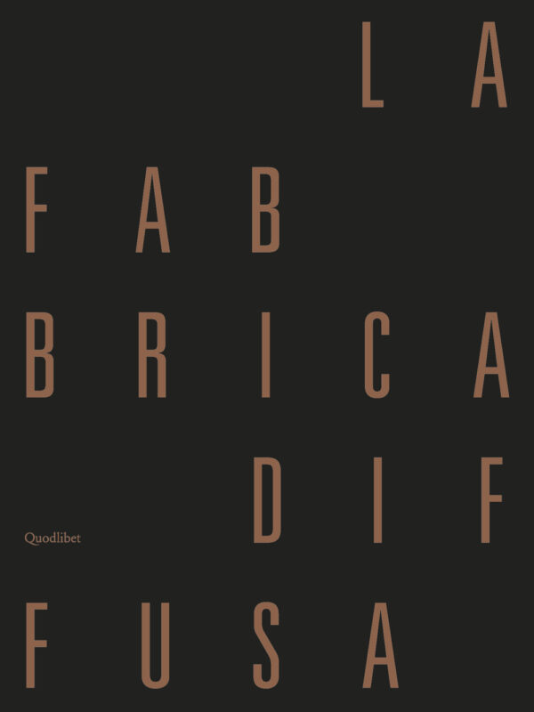 Libro fabbrica diffusa. Produzione e architettura a Cesena di  - ean 9788822920898 - Quodlibet