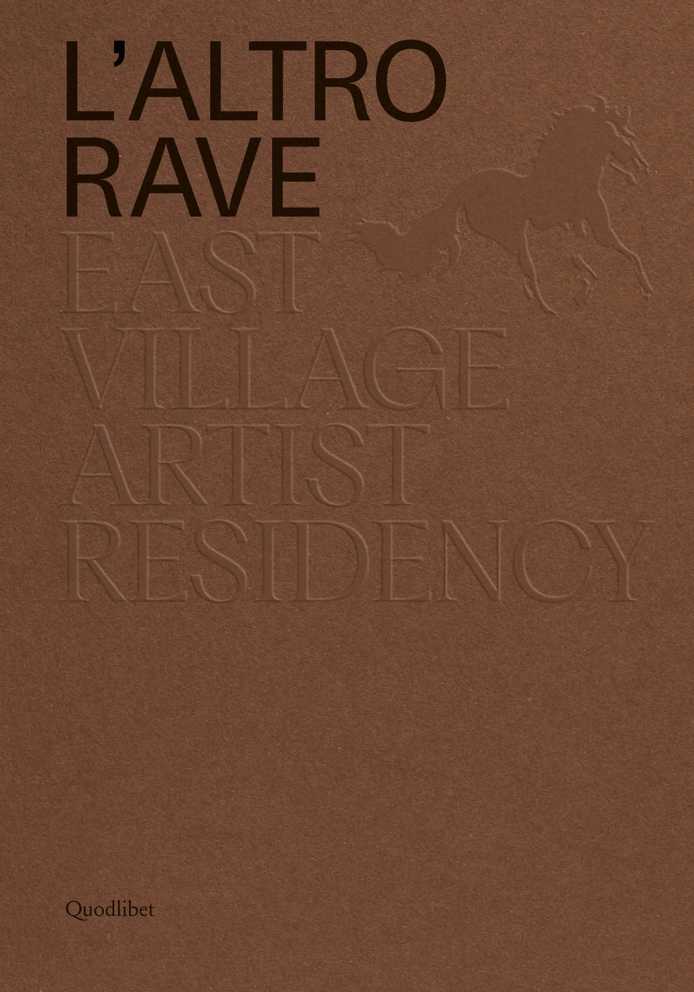 Libro altro RAVE. East Village Artist Residency. Ediz. italiana e inglese di - ean 9788822920973 - Quodlibet