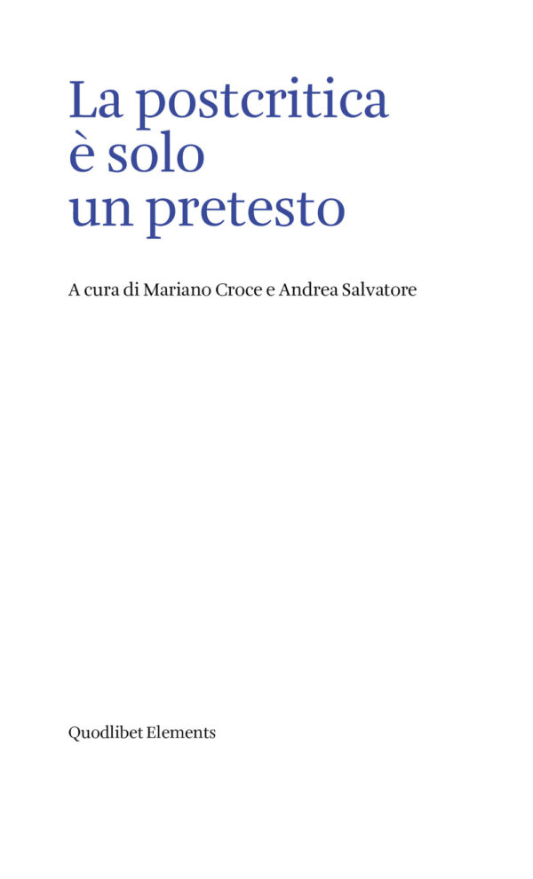 Libro postcritica è solo un pretesto di  - ean 9788822921093 - Quodlibet