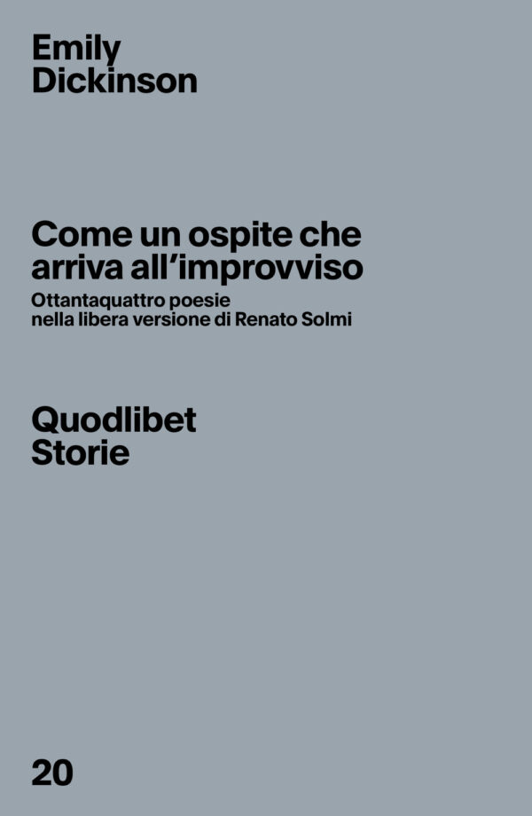 Libro Come un ospite che arriva all'improvviso. Ottantaquattro poesie nella libera versione di Renato Solmi di Emily Dickinson - ean 9788822921123 - Quodlibet