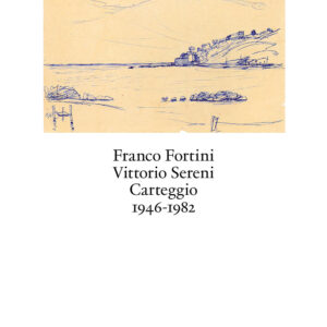 Libro Carteggio 1946-1982 di Franco Fortini; Vittorio Sereni - ean 9788822921437 - Quodlibet